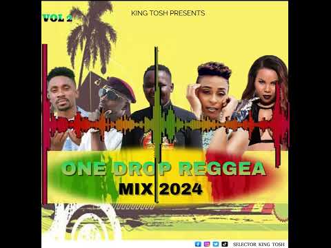 ONE DROP REGGAE RIDDIMS VIDEO MIX PART 2 - KING TOSH FT Chronixx, Alaine, Chris Martin Busy Signal