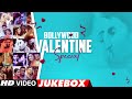 Bollywood Valentine Special Video Jukebox Romantic Hindi Songs T Series