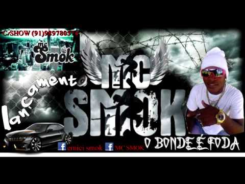 MC SMOK O BONDE É FODA
