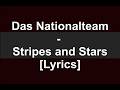 Das Nationalteam - Stripes and Stars [Lyrics]