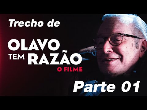 Olavo Tem Razão - O Filme - parte 01