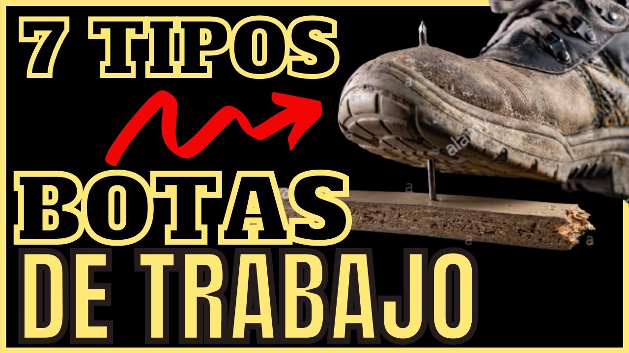 💪 TIPOS #BOTAS de TRABAJO: 7 clases ESENCIALES [2021 HOMBRE]