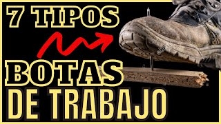 💪 TIPOS #BOTAS de TRABAJO: 7 clases ESENCIALES [2021 HOMBRE]