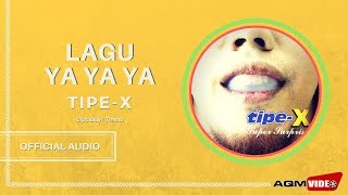 Download lagu Tipe X - Lagu Ya ya ya |  Audio mp3