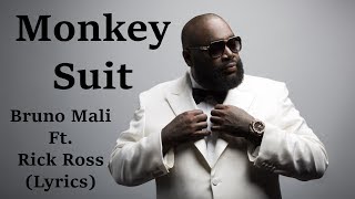 Bruno Mali Feat. Rick Ross "Monkey Suit" (Lyrics)