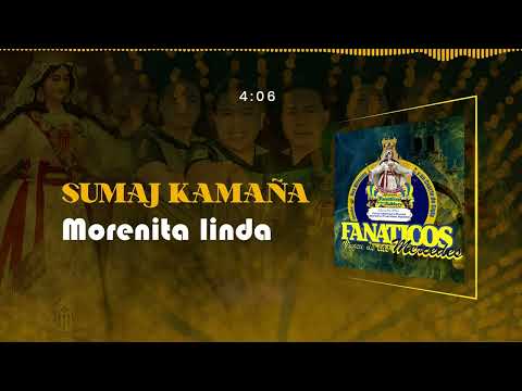 Sumaj Kamaña - Morenita Linda (ESTRENO 2025)