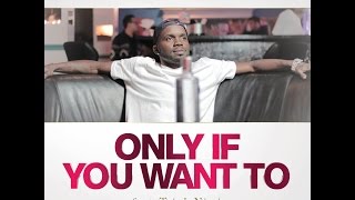 HYPE-Only If You Want To ft. Triple Nitti