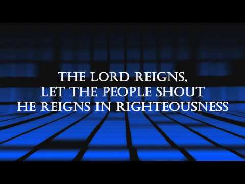 download lagu mp3 mp4 The Lord Reigns Let The People Shout, download lagu The Lord Reigns Let The People Shout gratis, unduh video klip The Lord Reigns Let The People Shout