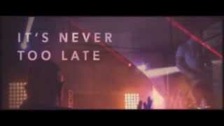 Kutless - Never Too Late