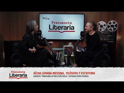 Aïcha Liviana Messina: "Una letra, una palabra puede hacer que un corazón lata o se espante y muera"