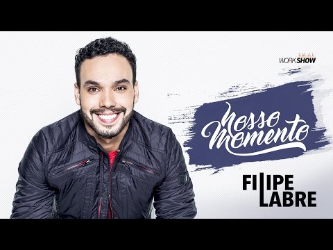 Filipe Labre - Nosso Momento - DVD Nosso Momento