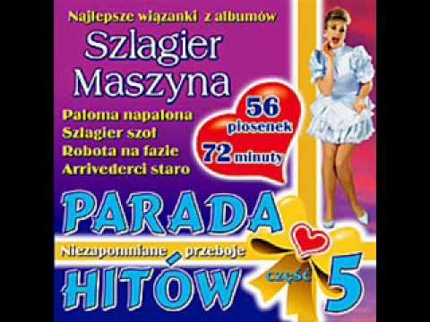 Szlagier maszyna - Parada hitów cz 5. wiązanka 2