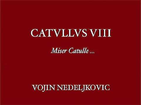 Viva Voce 02 Catullus 8 - Vojin Nedeljkovic "Miser Catulle"