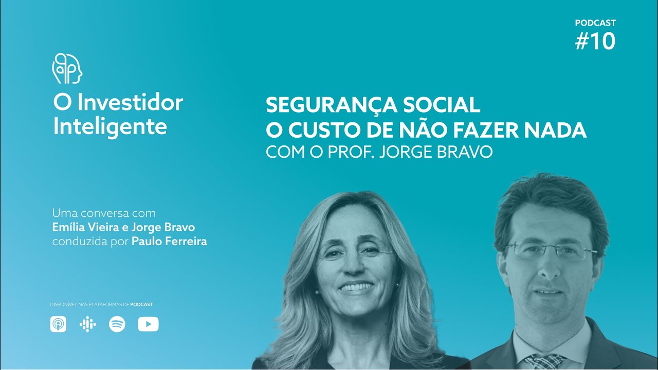 O Investidor Inteligente T5#10. Segurança Social - O custo de não fazer nada, com o Prof Jorge Bravo