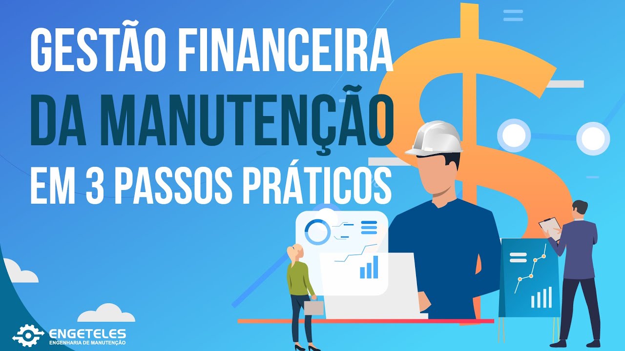 GESTÃO DE CUSTOS DA MANUTENÇÃO EM 3 ETAPAS PRÁTICAS - PASSO A PASSO COMPLETO!