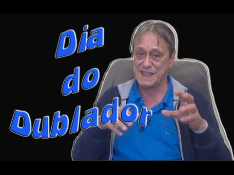 114-DIA DO DUBLADOR