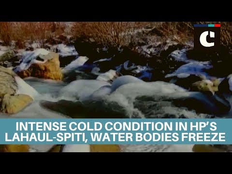 Intense cold condition in HP’s Lahaul-Spiti, water bodies freeze