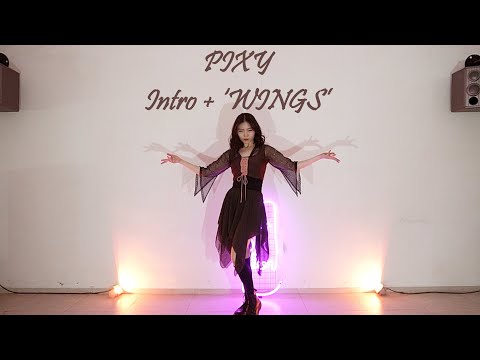 PIXY(픽시) - INTRO (self-choreo) + 'WINGS' Dance Cover by Kathleen Carm