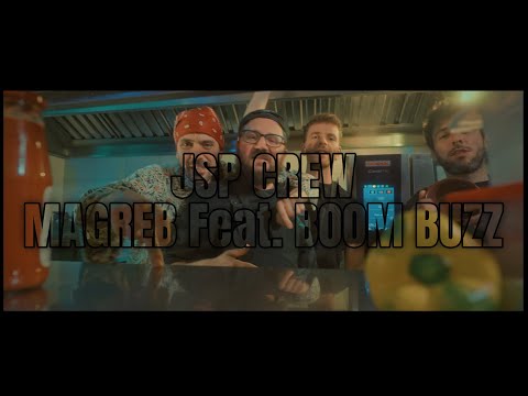 JSP CREW - MAGREB Feat. BOOM BUZZ