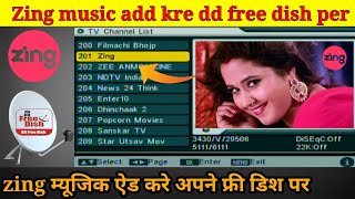 Zing channel add Kare DD free Dish par | how to add zing music channel on DD free Dish | Zing chanel