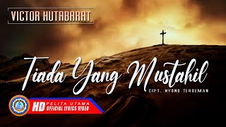 Download lagu Victor Hutabarat - TIADA YANG MUSTAHIL mp3
