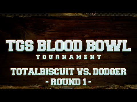 TGS Blood Bowl Tournament - TotalBiscuit vs. Dodger - Round 1