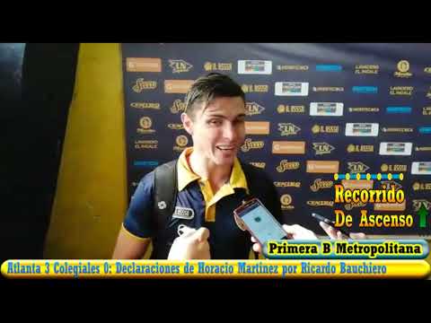 Atlanta 3 Colegiales 0: Declaraciones de Horacio Martinez por Ricardo Bauchiero y Eric Cayo