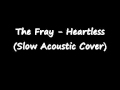 The Fray - Heartless (Acoustic Cover) 