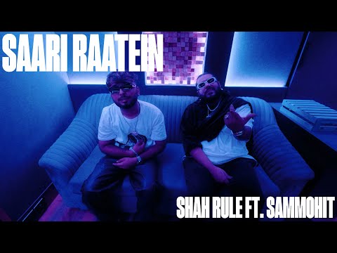 Saari Raatein - Shah Rule feat. Sammohit | Prod. by Zero Chill (Music Video)