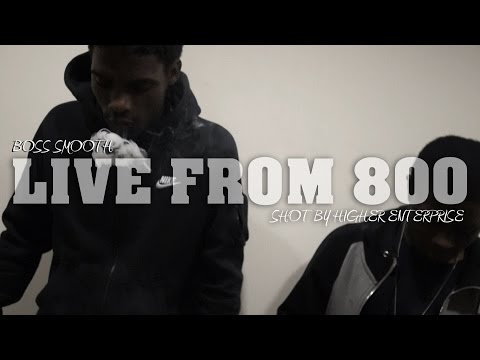 Boss Smooth - Live From 800 [Official Video]