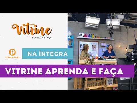 Vitrine Aprenda e Faça | Na íntegra com Claudia Maria e Flávia Diz