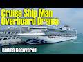 Cruise Ship - Man Overboard Drama, Bodies Recovered | Ep596