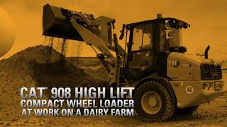 Cat 908 High Lift at Work on a Dairy Farm - Next Generation Cat Compact Wheel Loaders