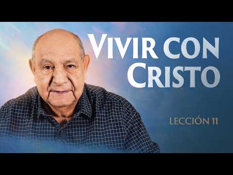 Alejandro Bullon - Leccion 11 - Vivir Con Cristo