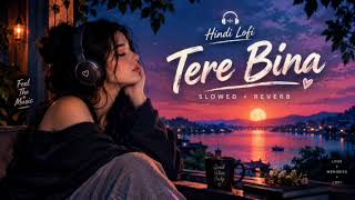 Download lagu π Tere Bina β€οΈ | Hindi Lofi Song π§ | Slowed Reverb π | Heart Touching Love Vibes β¨ mp3 Download lagu π Tere Bina β€οΈ | Hindi Lofi Song π§ | Slowed Reverb π | Heart Touching Love Vibes β¨ mp3