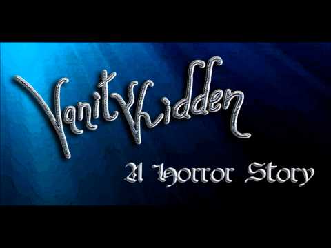 A Horror Story(demo) - VanityHidden