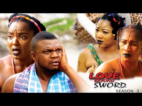 Love beyond Sword Season 3  - 2017 Latest Nigerian Nollywood Movie