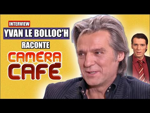Caméra Café: Yvan Le Bolloc'h raconte.