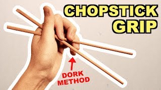 Do You Hold Your Chopsticks Like a Dork? (Here