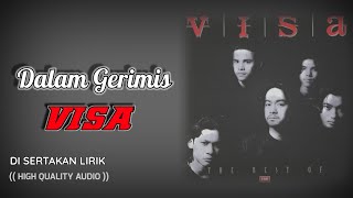 Download lagu DALAM GERIMIS - VISA (HIGH QUALITY AUDIO) WITH LYRIC   | KUMPULAN ROCK KAPAK MALAYSIA mp3