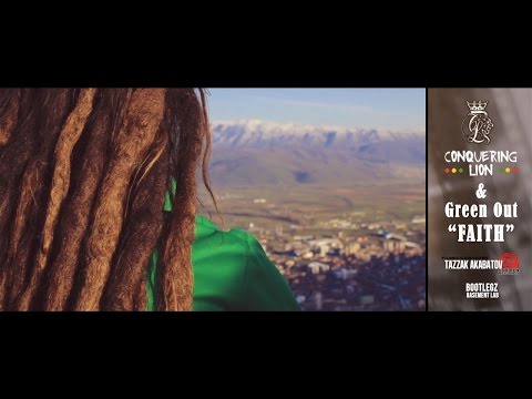 Conquering Lion & Green Out - Faith (Official Video 2015)