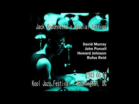 Jack DeJohnette's Special Edition - 1983-06-05, Kool Jazz Festival , Washington, DC
