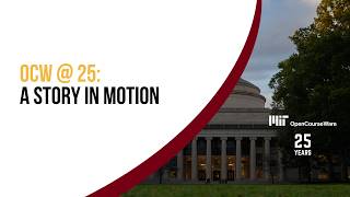 OCW @ 25: A Story in Motion