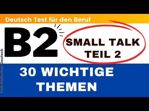 B2 Deutsch Test für den Beruf | Mündliche | Teil 2 | 30 wichtig Themen | TELC| Small Talk????????