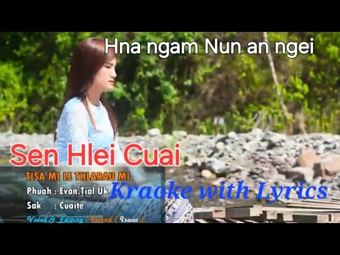 Hna Ngam Nun An Ngei🎤 KARAOKE  ( Sen Hlei Cuai )