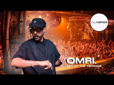 OMRI. Dj set at The Terrace   @OfficialClubSpace