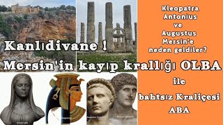Kanlıdivane Efsanesi :Bahtsız kraliçe ABA ve kayıp ülkesi Olba Kingdom