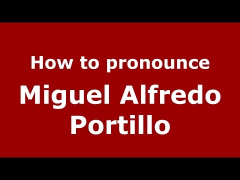 How to pronounce Miguel Alfredo Portillo (Argentine Spanish/Argentina) - PronounceNames.com