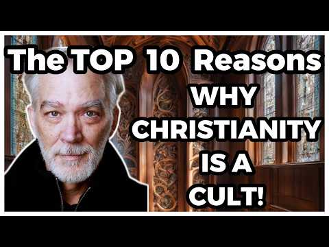 Top 10 Reasons Why Christianity is a CULT and Always Has Been