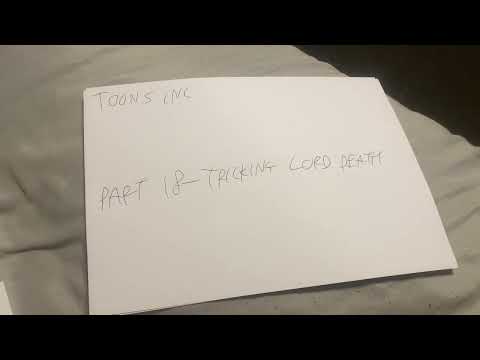 Toons Inc Part 18 Tricking Lord Death